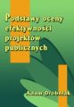 Podstawy oceny efektywnosci projektow publicznych