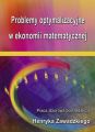 Problemy optymalizacyjne w ekonomii matematycznej