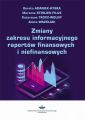 Zmiany zakresu informacyjnego raportow finansowych i niefinansowych
