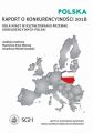 Polska: Raport o konkurencyjnosci 2018. Rola miast w ksztaltowaniu przewag konkurencyjnych polski
