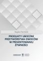 Produkty uboczne przetworstwa owocow w projektowaniu zywnosci