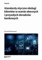 Standardy etyczne obslugi klientow w ocenie obecnych i przyszlych doradcow bankowych