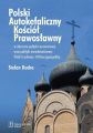 Polski Autokefaliczny Kosciol Prawoslawny w obszarze polityki wyznaniowej oraz polityki narodowosciowej Polski Ludowej i III Rzeczypospolitej