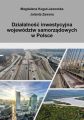 Dzialalnosc inwestycyjna wojewodztw samorzadowych w Polsce