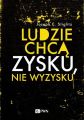 Ludzie chca zysku, nie wyzysku