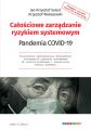 Calosciowe zarzadzanie ryzykiem systemowym. Pandemia COVID-19