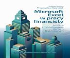 Microsoft Excel w pracy finansisty. Analiza i modelowanie danych finansowych