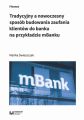 Tradycyjny a nowoczesny sposob budowania zaufania klientow do banku na przykladzie mBanku