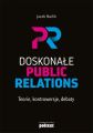 Doskonale Public Relations. Teorie, kontrowersje, debaty