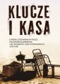 Klucze i Kasa. O mieniu zydowskim w Polsce pod okupacja niemiecka i we wczesnych latach powojennych, 1939-1950