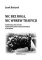 Nic bez Boga nic wbrew Tradycji