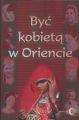 Byc kobieta w Oriencie