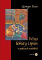 Wino, kobiety i spiew w palacach arabskich