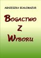 Bogactwo z wyboru