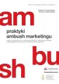 Praktyki ambush marketingu jako wyzwanie dla wspolczesnych organizatorow i sponsorow wielkich imprez sportowych