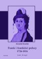 Frank i frankisci polscy 1726-1816. Monografia historyczna osnuta na zrodlach archiwalnych i rekopismiennych. Tom drugi