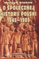 O spolecznej historii Polski 1945-1989