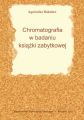 Chromatografia w badaniu ksiazki zabytkowej