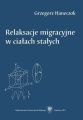 Relaksacje migracyjne w cialach stalych