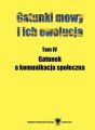 Gatunki mowy i ich ewolucja. T. 4: Gatunek a komunikacja spoleczna
