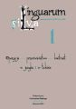 Linguarum silva. T. 1: Opozycja - przeciwienstwo - kontrast w jezyku i w tekscie Linguarum silva. T. 1: Opozycja - przeciwienstwo - kontrast w jezyku i w tekscie