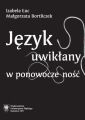 Jezyk uwiklany w ponowoczesnosc
