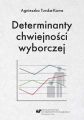 Determinanty chwiejnosci wyborczej