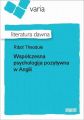 Wspolczesna psychologija pozytywna w Anglii