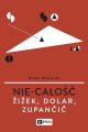 Nie-calosc. Zizek, Dolar, Zupancic