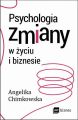 Psychologia zmiany w zyciu i biznesie