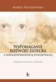 Wspomaganie rozwoju dziecka z niepelnosprawnoscia intelektualna