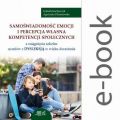 Samoswiadomosc emocji i percepcja wlasna kompetencji spolecznych a osiagniecia szkolne uczniow z dysleksja w wieku dorastania