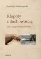 Klopoty z duchowoscia