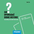 Jak opowiadac dobre historie?