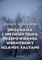 Ukochana i niesmiertelna. Przepowiednia Wernyhory, Sclavus saltans – wspomnienie z Syberii