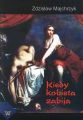 Kiedy kobieta zabija