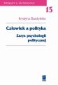 Czlowiek a polityka. Zarys psychologii politycznej