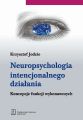 Neuropsychologia intencjonalnego dzialania