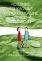 Rodzinne, edukacyjne i psychologiczne wyznaczniki rozwoju