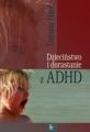 Dziecinstwo i dorastanie z ADHD