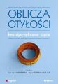 Oblicza otylosci. Interdyscyplinarne ujecie