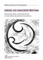 Drogi do macierzynstwa. Reprezentacja siebie i reprezentacja dziecka w umysle kobiety jako podstawa macierzynstwa