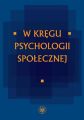 W kregu psychologii spolecznej