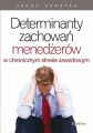 Determinanty zachowan menedzerow w chronicznym stresie zawodowym