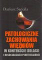 Patologiczne zachowania wiezniow