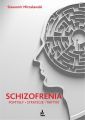 Schizofrenia - pomysly, strategie i taktyki