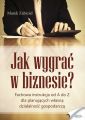 Jak wygrac w biznesie?