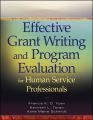 Effective Grant Writing and Program Evaluation for Human Service Professionals