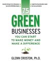 75 Green Businesses You Can Start to Make Money and Make a Difference