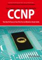 CCNP Cisco Certified Network Professional Certification Exam Preparation Course in a Book for Passing the CCNP Exam - The How To Pass on Your First Try Certification Study Guide